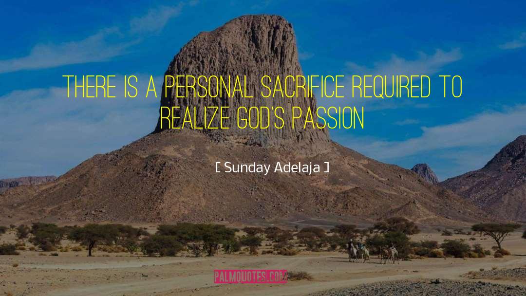 Personal Sacrifice quotes by Sunday Adelaja