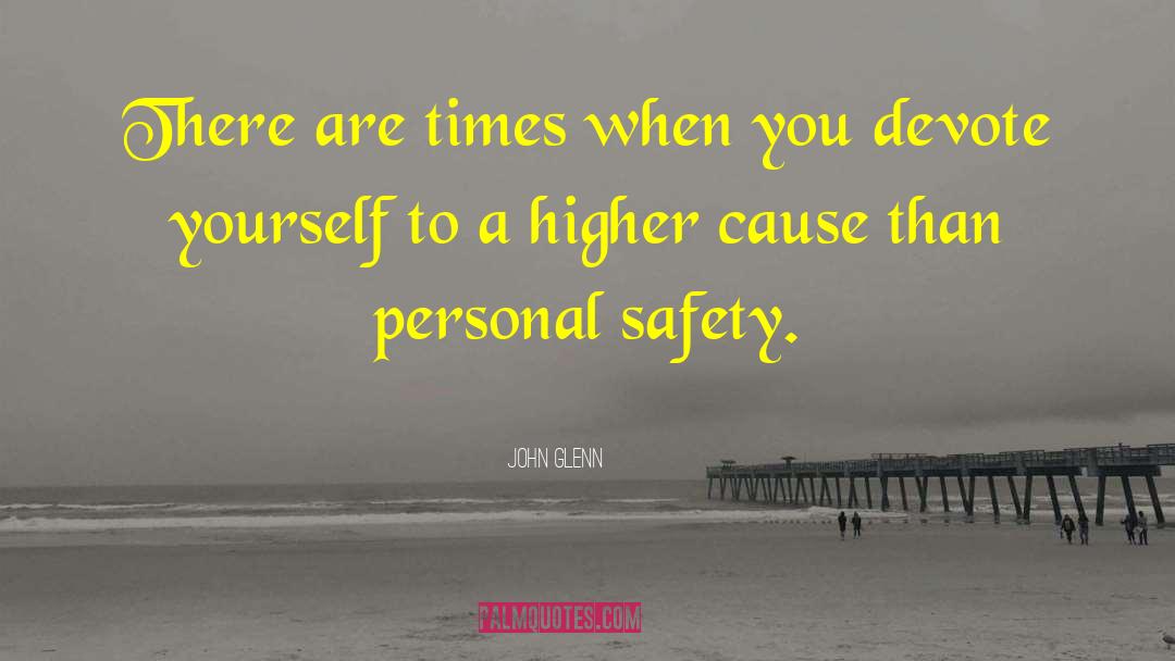 Personal Safety quotes by John Glenn