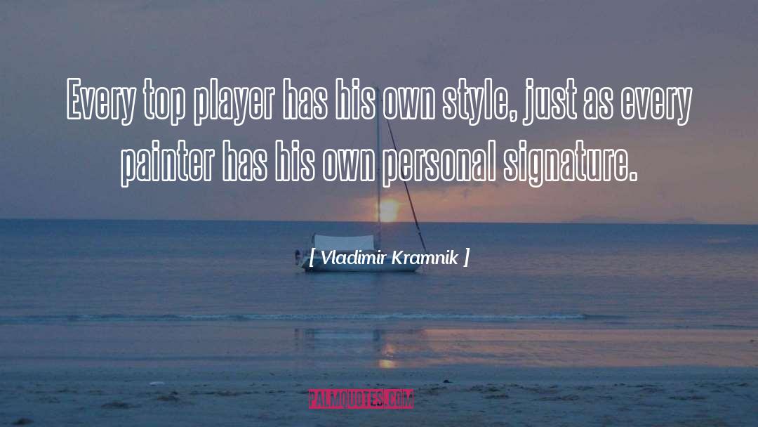 Personal Satisfaction quotes by Vladimir Kramnik