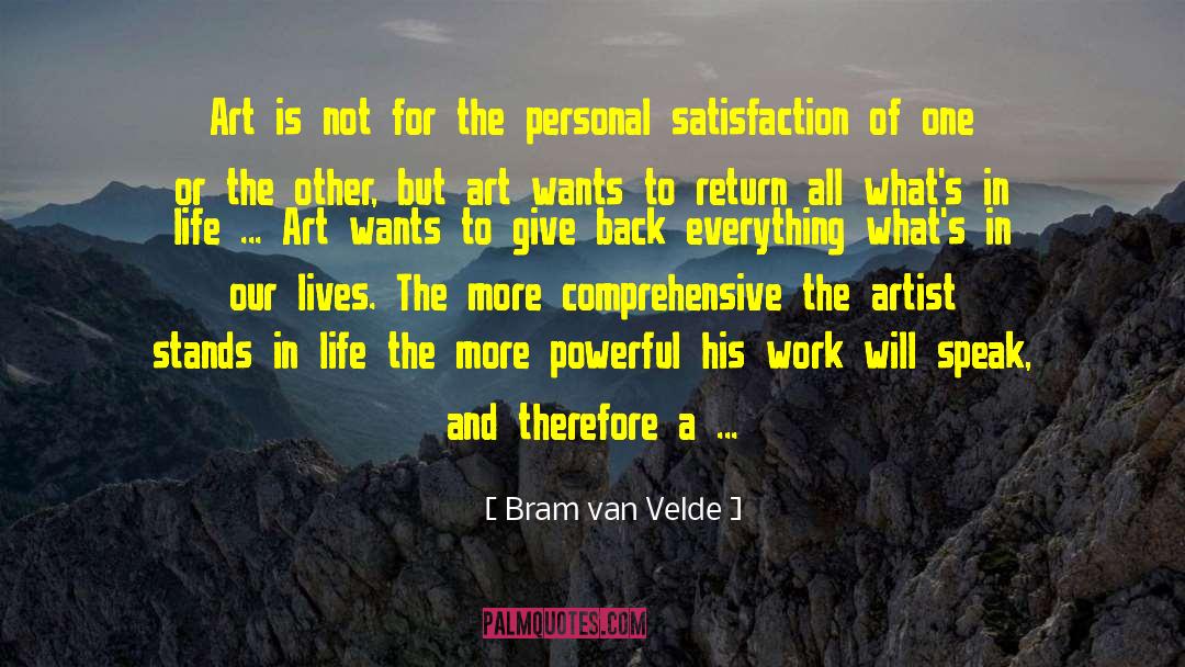 Personal Satisfaction quotes by Bram Van Velde
