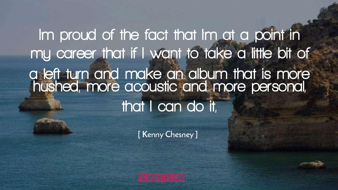 Personal Screenplay quotes by Kenny Chesney