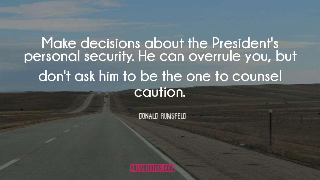 Personal Security quotes by Donald Rumsfeld