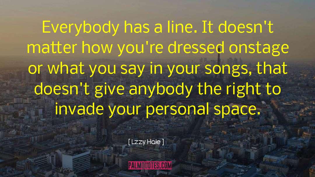 Personal Space quotes by Lzzy Hale