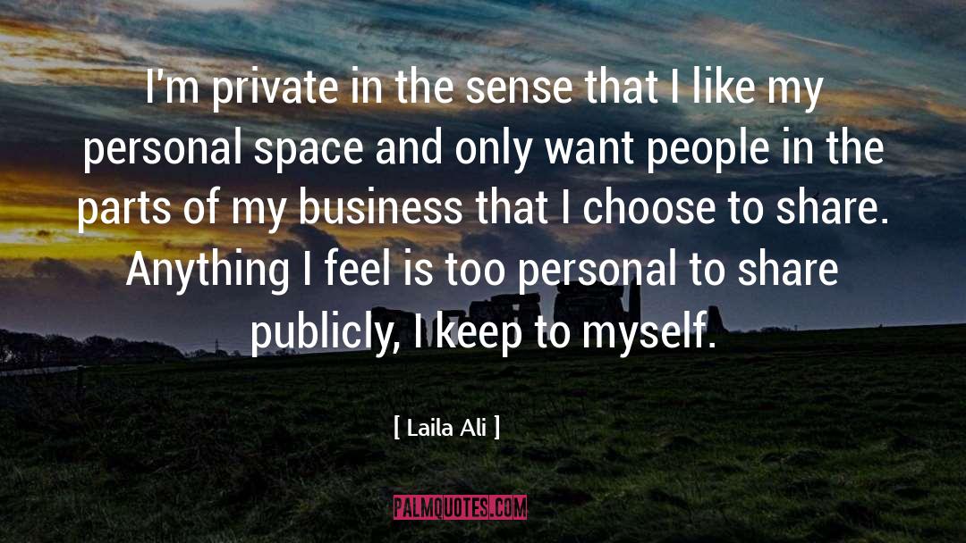 Personal Space quotes by Laila Ali