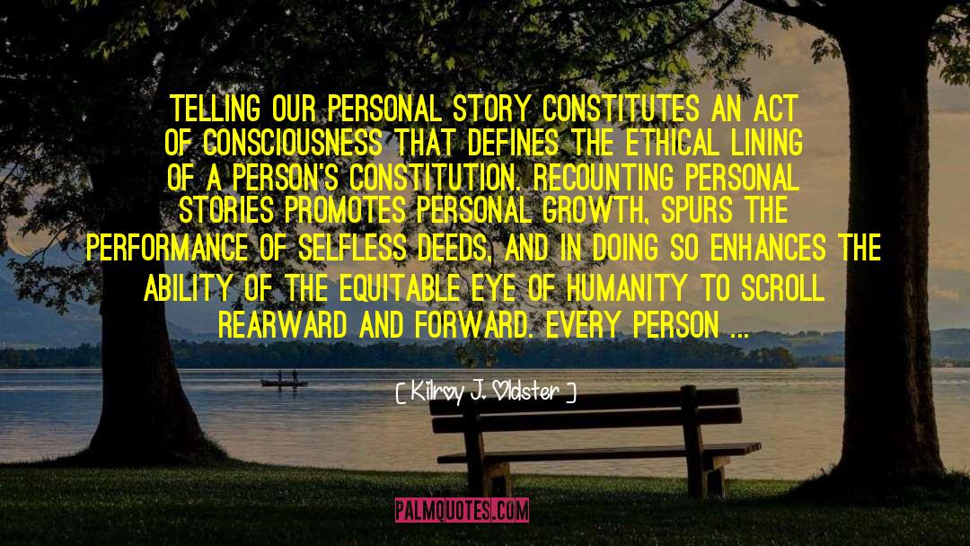 Personal Stories quotes by Kilroy J. Oldster