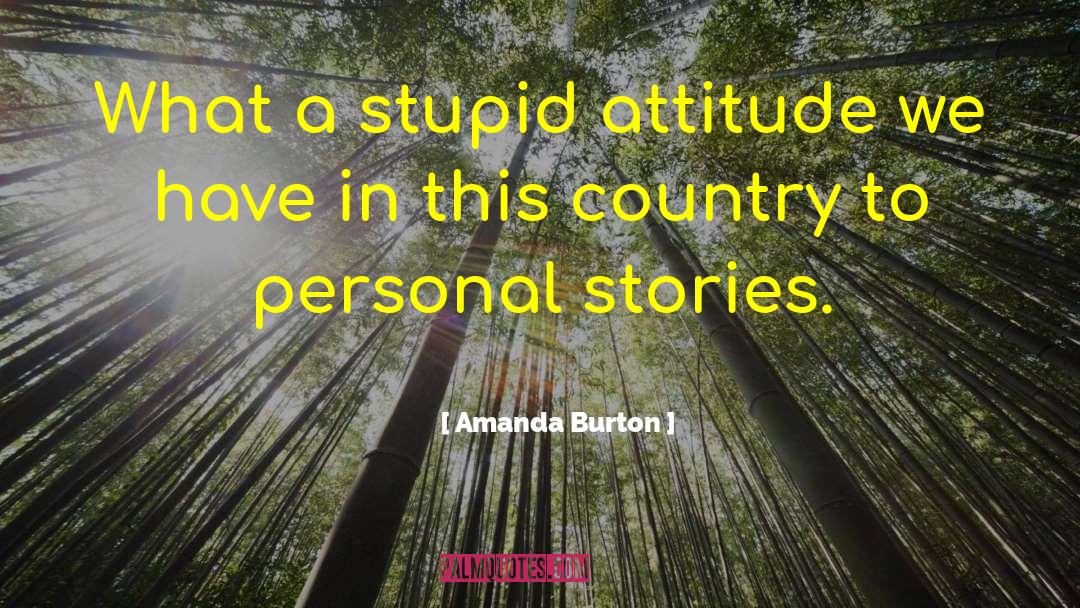 Personal Stories quotes by Amanda Burton