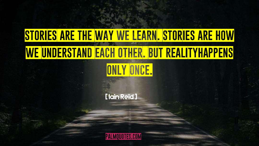 Personal Stories quotes by Iain Reid