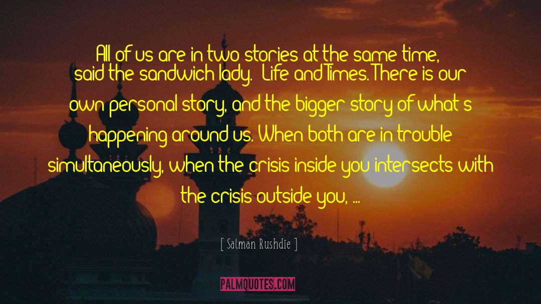 Personal Story quotes by Salman Rushdie