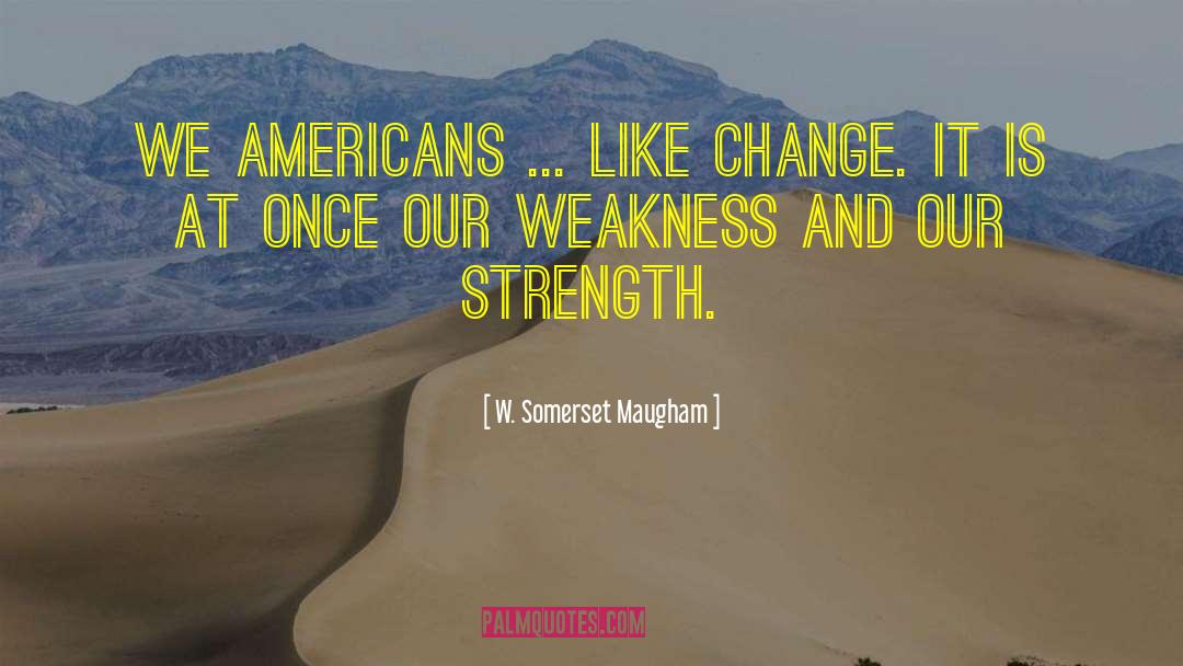 Personal Strength quotes by W. Somerset Maugham