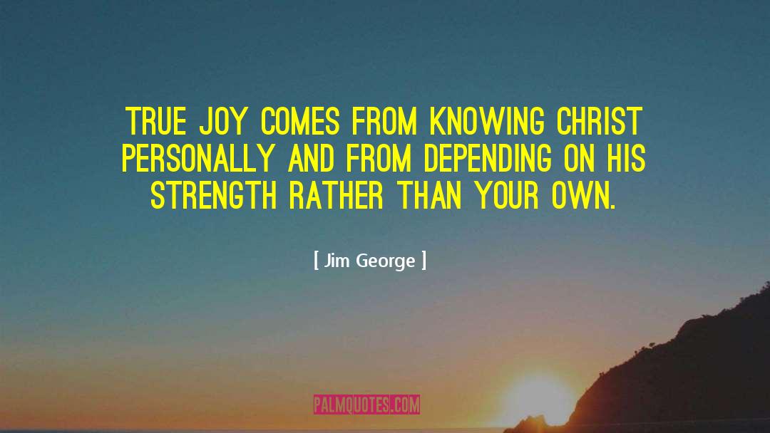Personal Strength quotes by Jim George