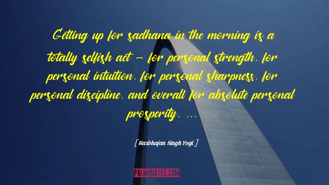 Personal Strength quotes by Harbhajan Singh Yogi