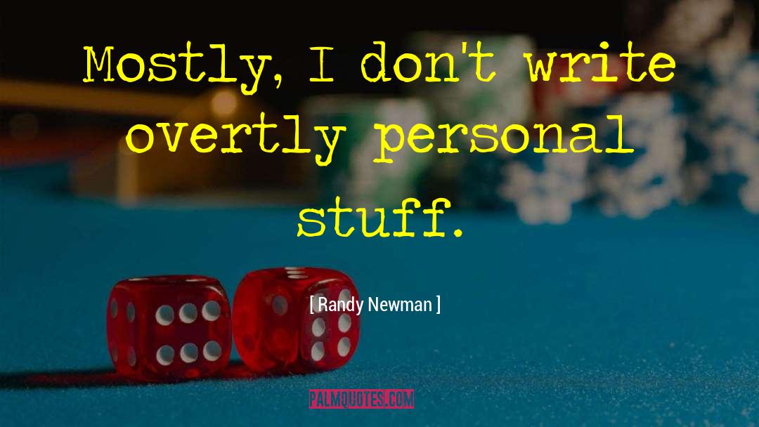 Personal Stuff quotes by Randy Newman
