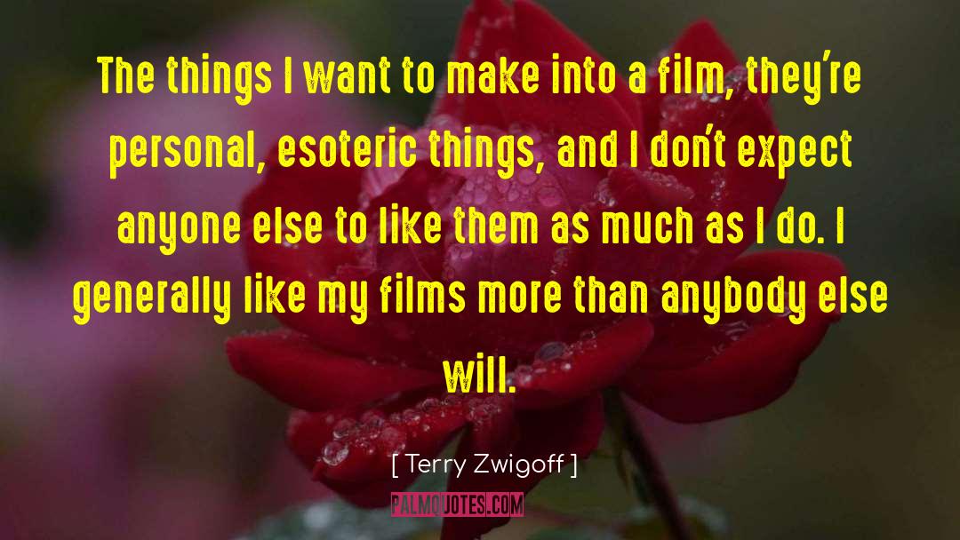 Personal Stuff quotes by Terry Zwigoff