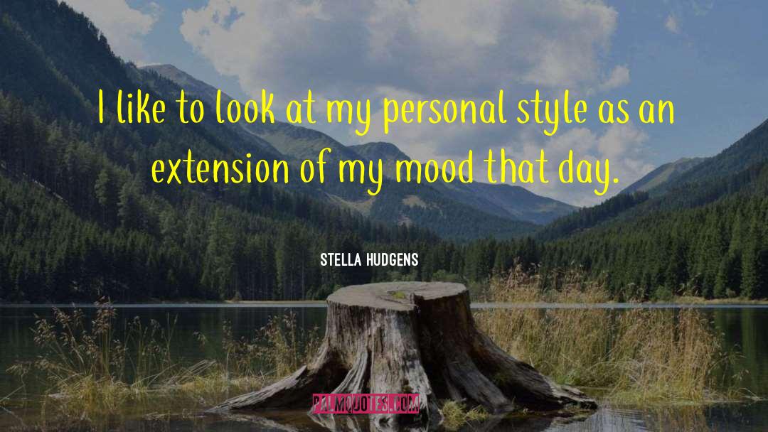 Personal Style quotes by Stella Hudgens