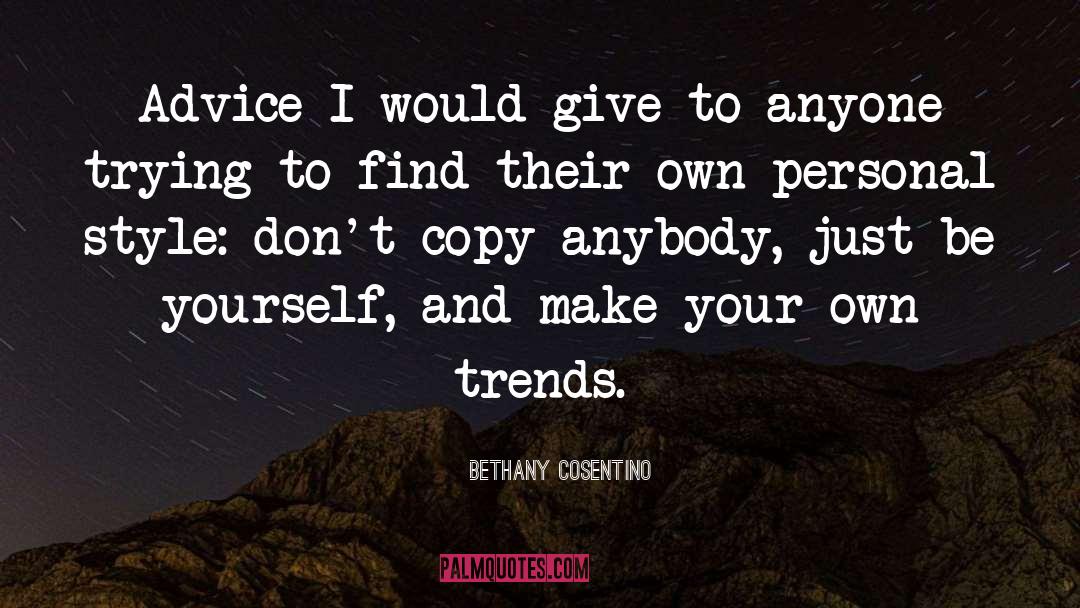 Personal Style quotes by Bethany Cosentino