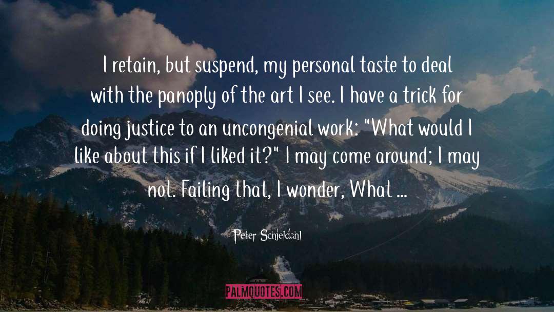 Personal Taste quotes by Peter Schjeldahl