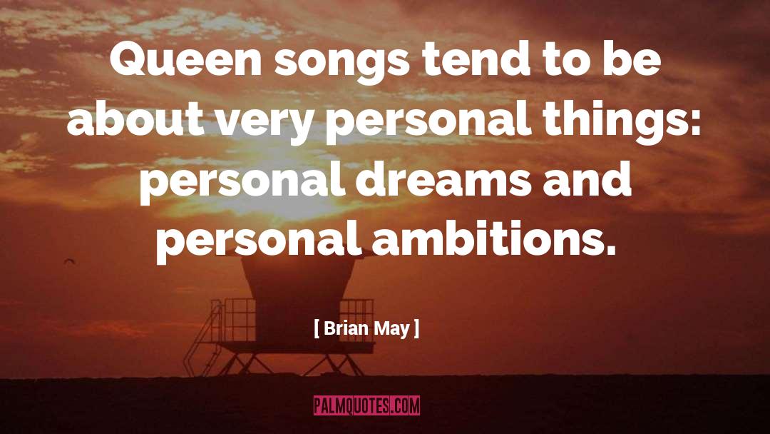 Personal Things quotes by Brian May