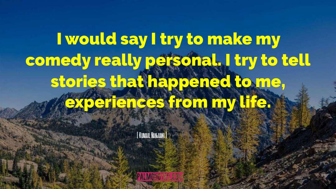 Personal Value quotes by Kumail Nanjiani