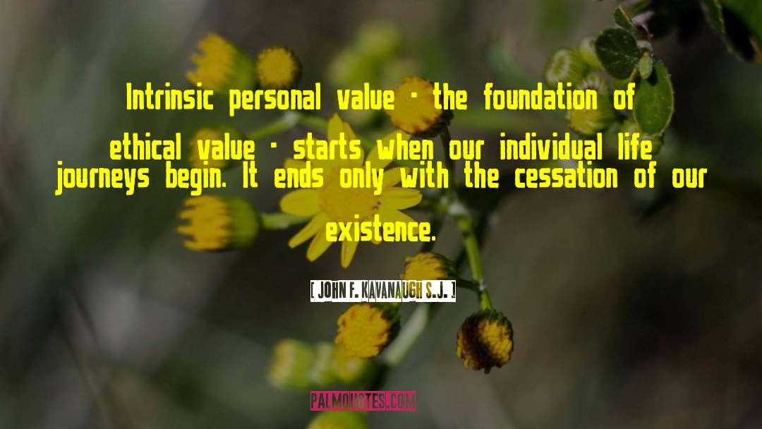 Personal Value quotes by John F. Kavanaugh S.J.