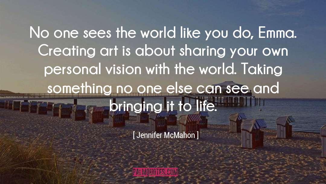 Personal Vision quotes by Jennifer McMahon