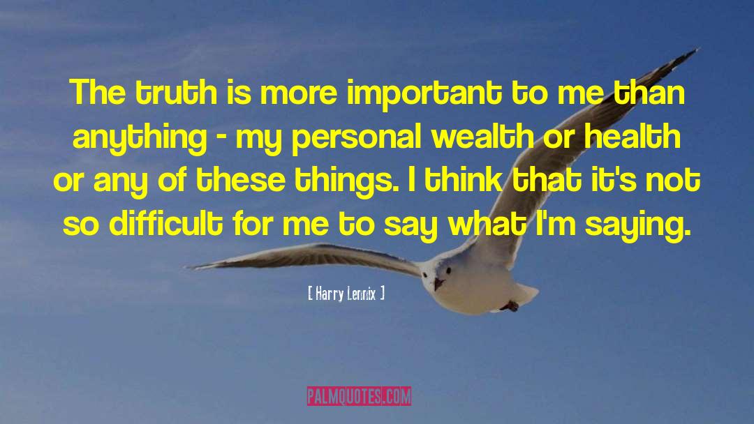 Personal Wealth quotes by Harry Lennix