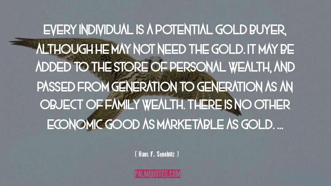 Personal Wealth quotes by Hans F. Sennholz