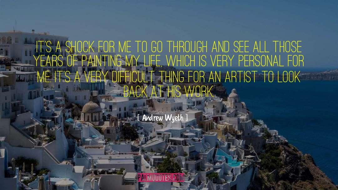 Personal Work quotes by Andrew Wyeth