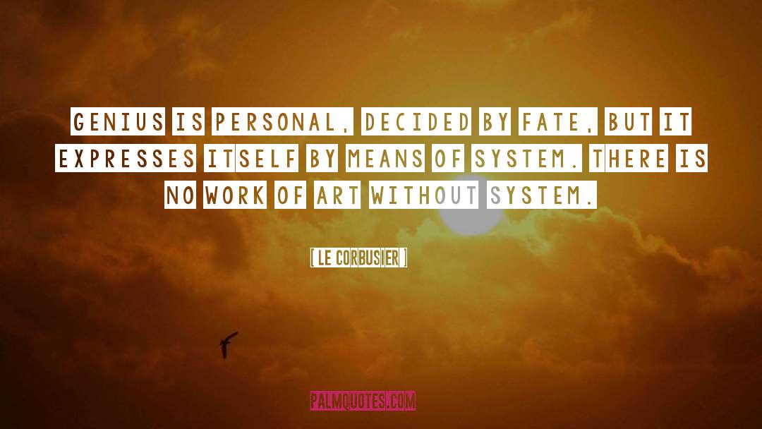 Personal Work quotes by Le Corbusier