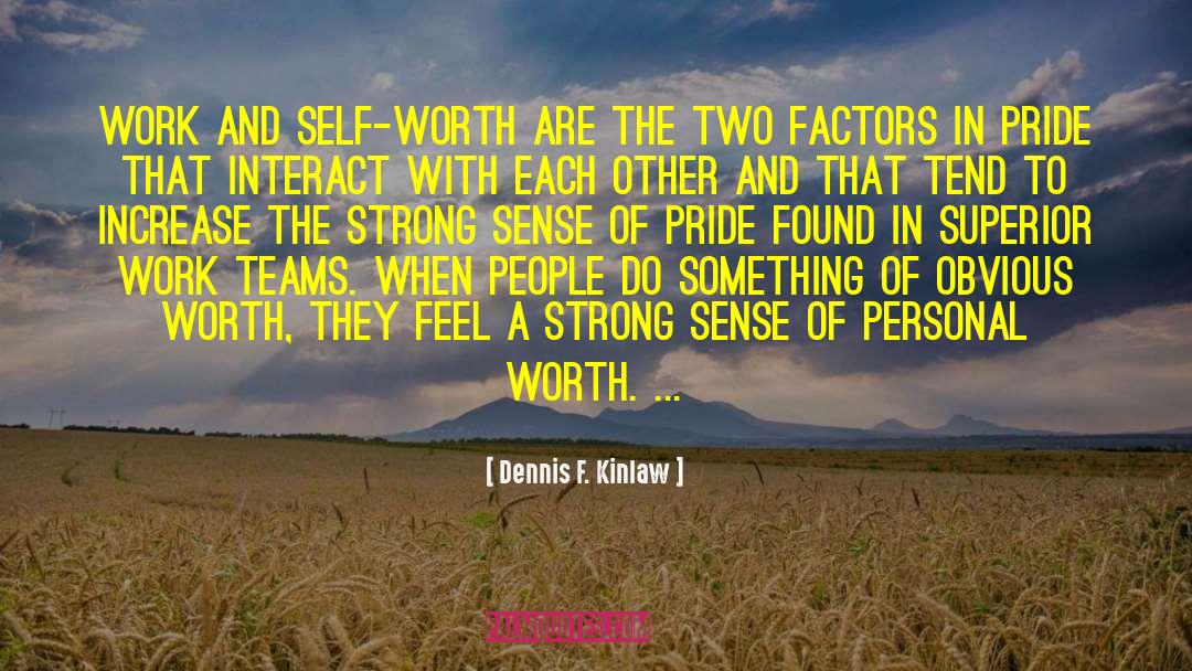Personal Worth quotes by Dennis F. Kinlaw