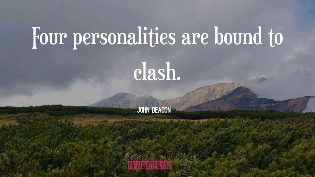 Personalities quotes by John Deacon