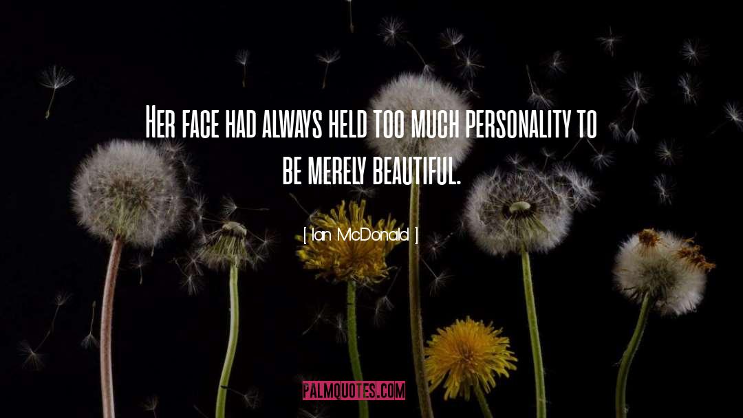Personality Disorders quotes by Ian McDonald
