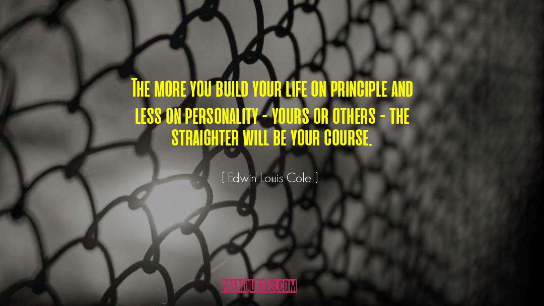 Personality States quotes by Edwin Louis Cole