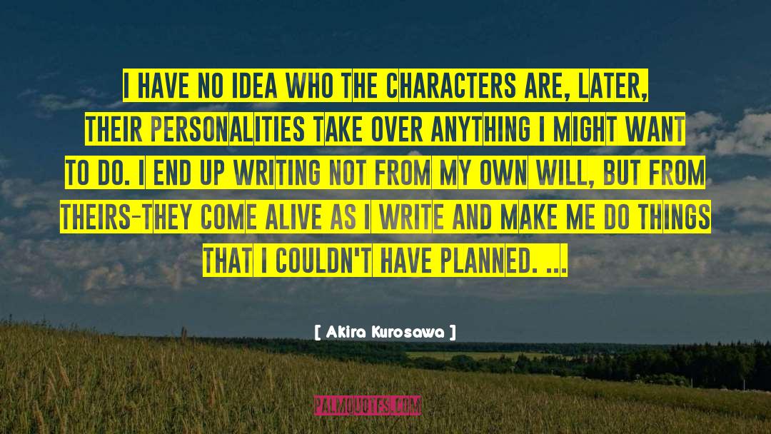 Personality Tests quotes by Akira Kurosawa