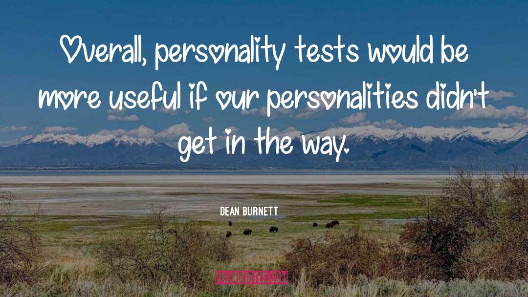 Personality Tests quotes by Dean Burnett
