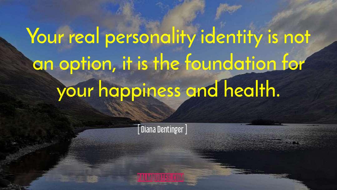 Personality Tests quotes by Diana Dentinger