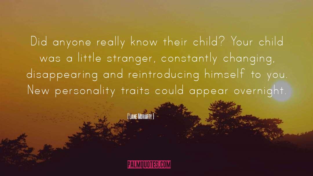 Personality Traits quotes by Liane Moriarty