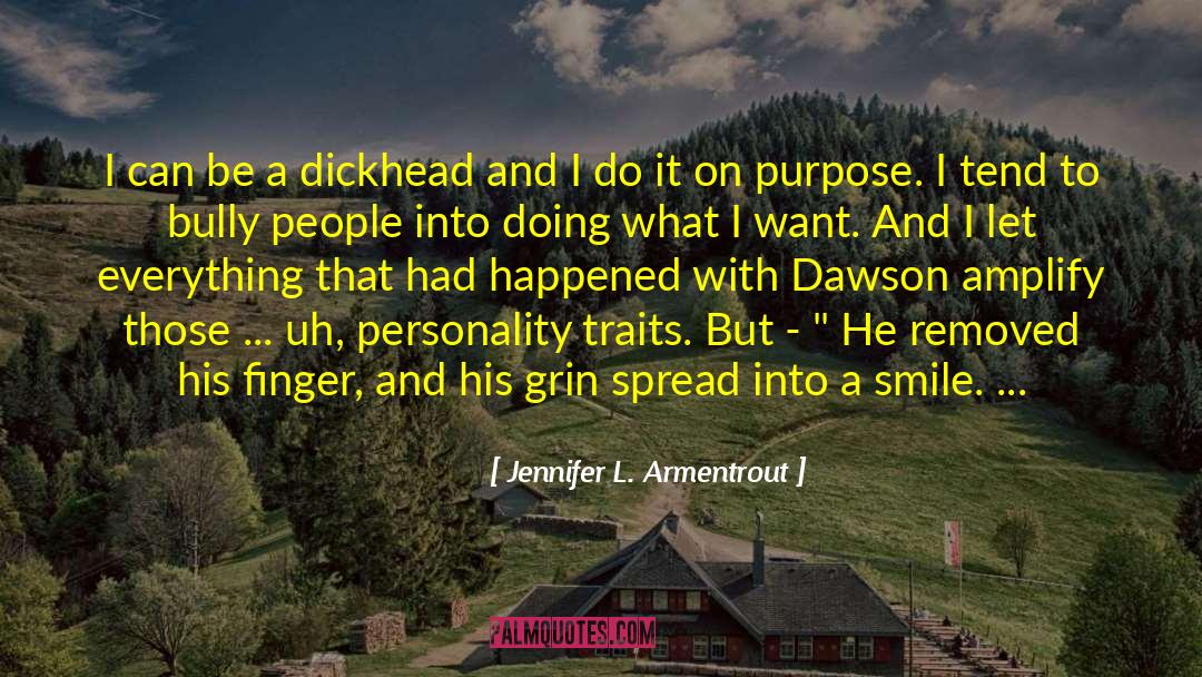 Personality Traits quotes by Jennifer L. Armentrout