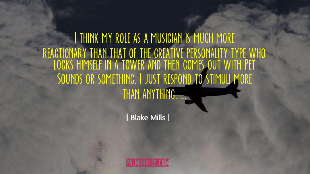 Personality Type quotes by Blake Mills
