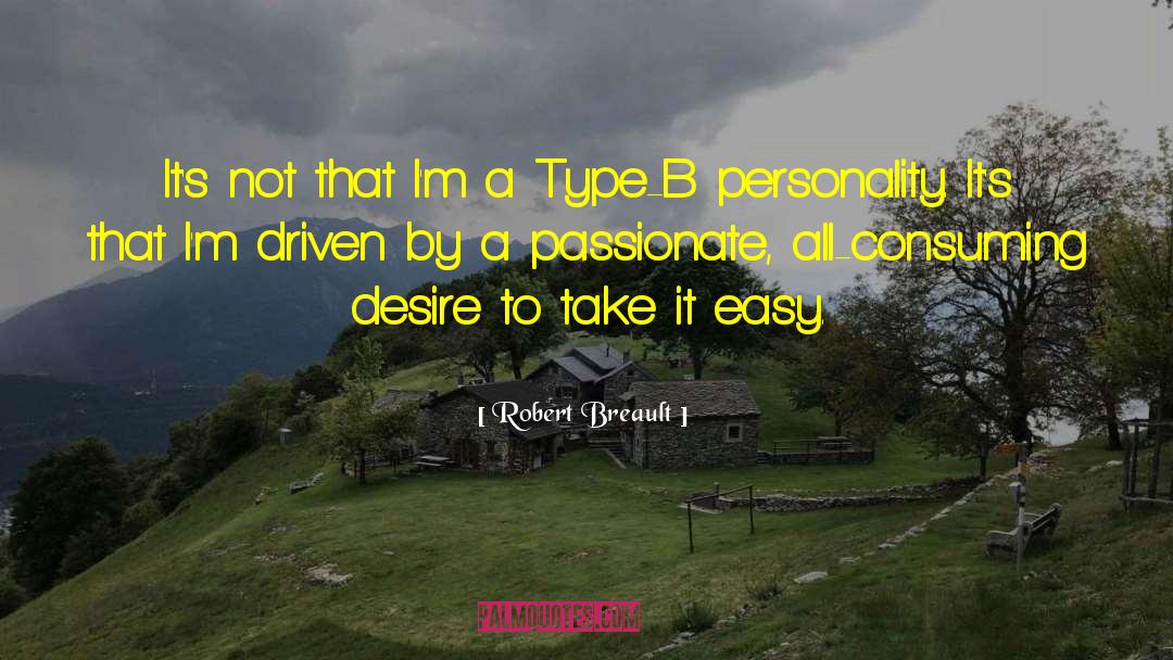Personality Type Test quotes by Robert Breault