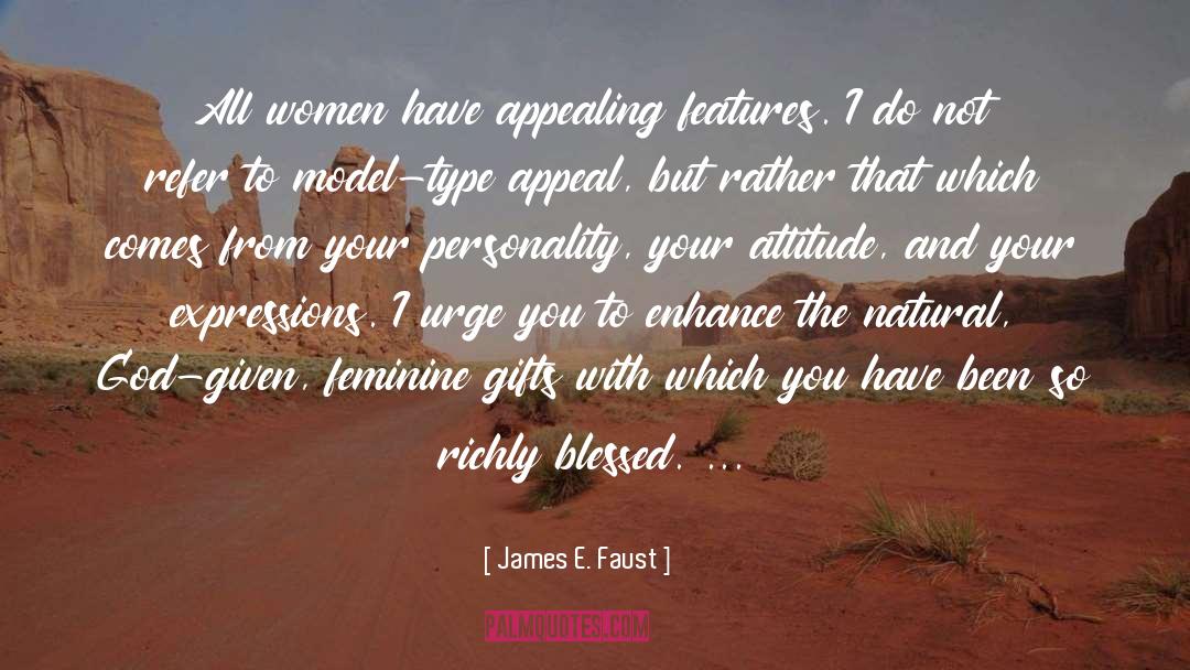 Personality Type Test quotes by James E. Faust