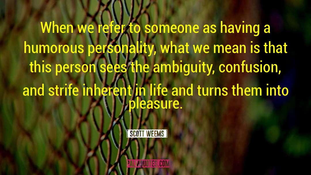 Personality Types quotes by Scott Weems