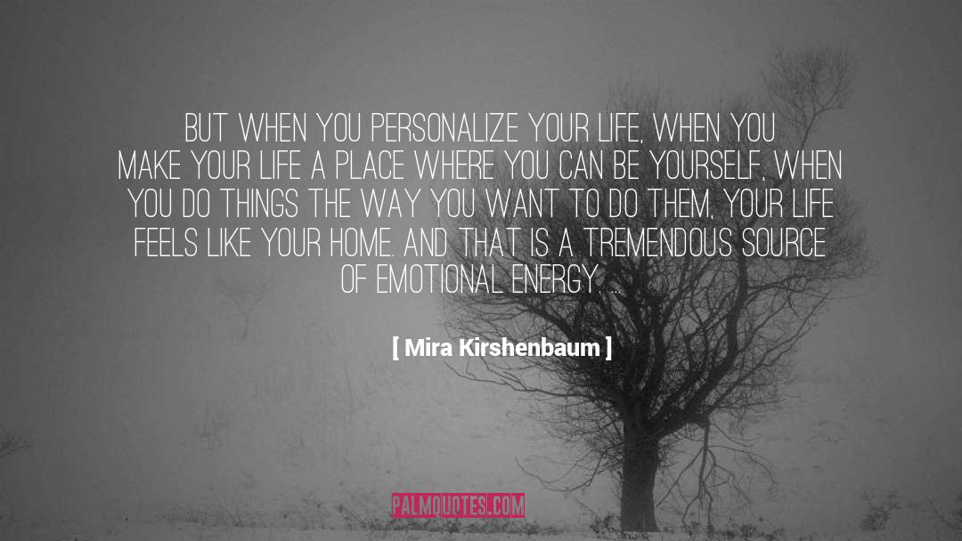 Personalize quotes by Mira Kirshenbaum