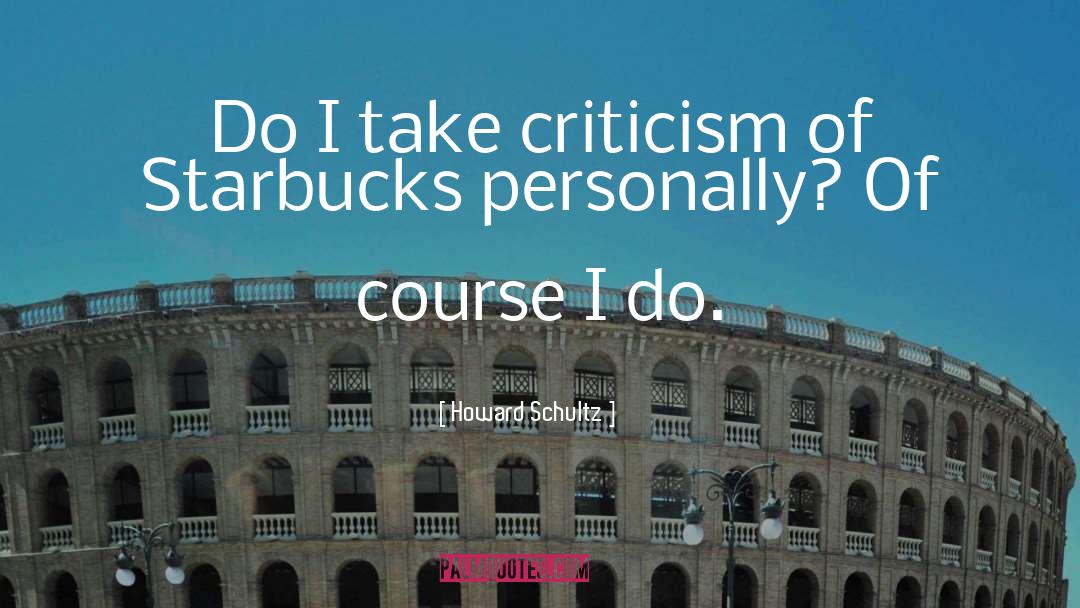 Personally Encounter quotes by Howard Schultz