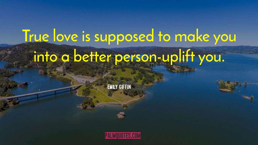Persons Love quotes by Emily Giffin