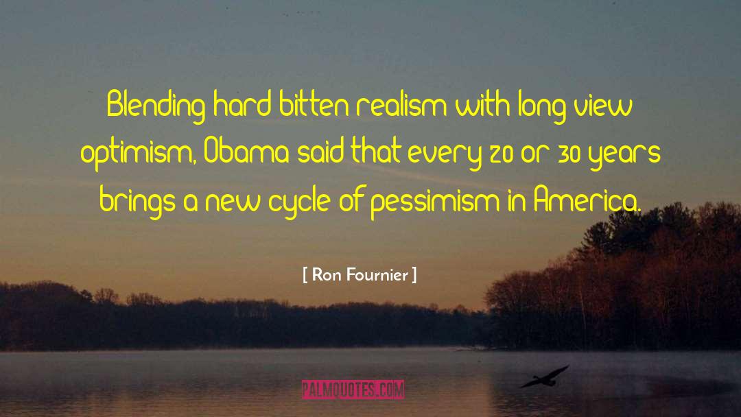 Perspectival Realism quotes by Ron Fournier