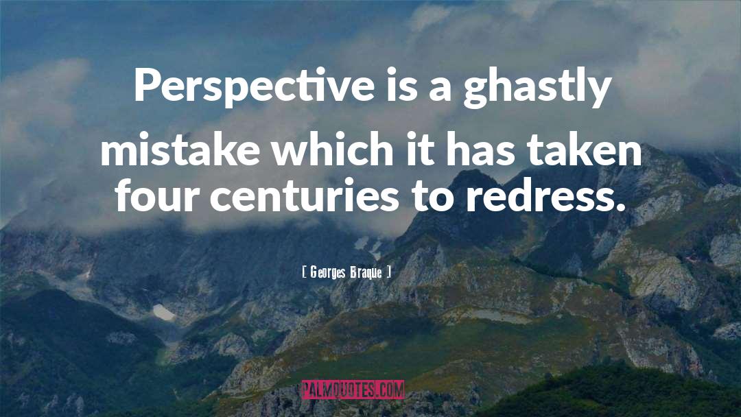 Perspective Artist quotes by Georges Braque