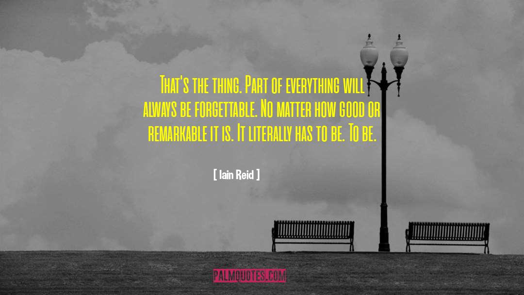 Perspective Is Everything quotes by Iain Reid