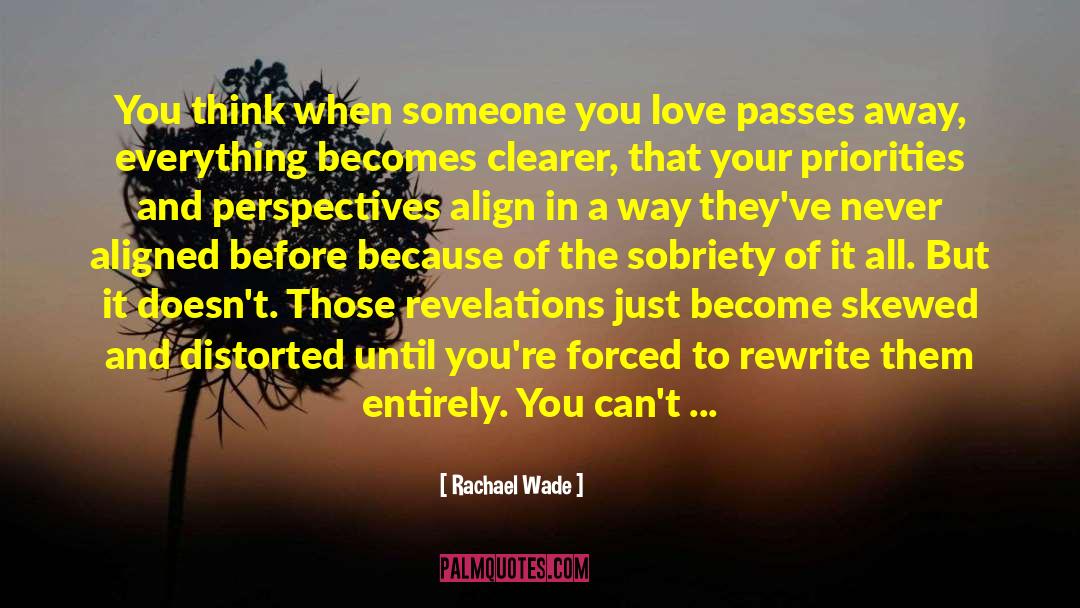 Perspectives quotes by Rachael Wade