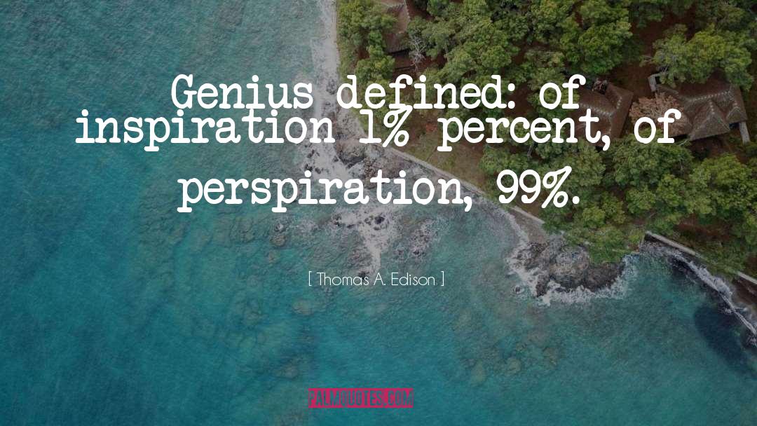 Perspiration quotes by Thomas A. Edison