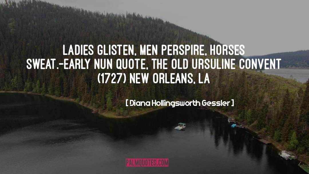 Perspiration quotes by Diana Hollingsworth Gessler